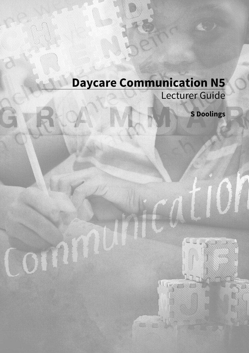 Daycare Communication N5 NATED Lecturer Guide 2016 - Lecturer Guide