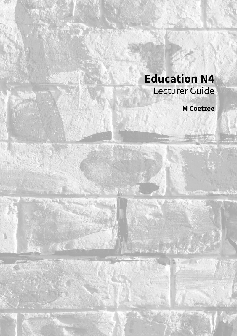 Education N4 DHET NATED 2016 - Lecturer Guide