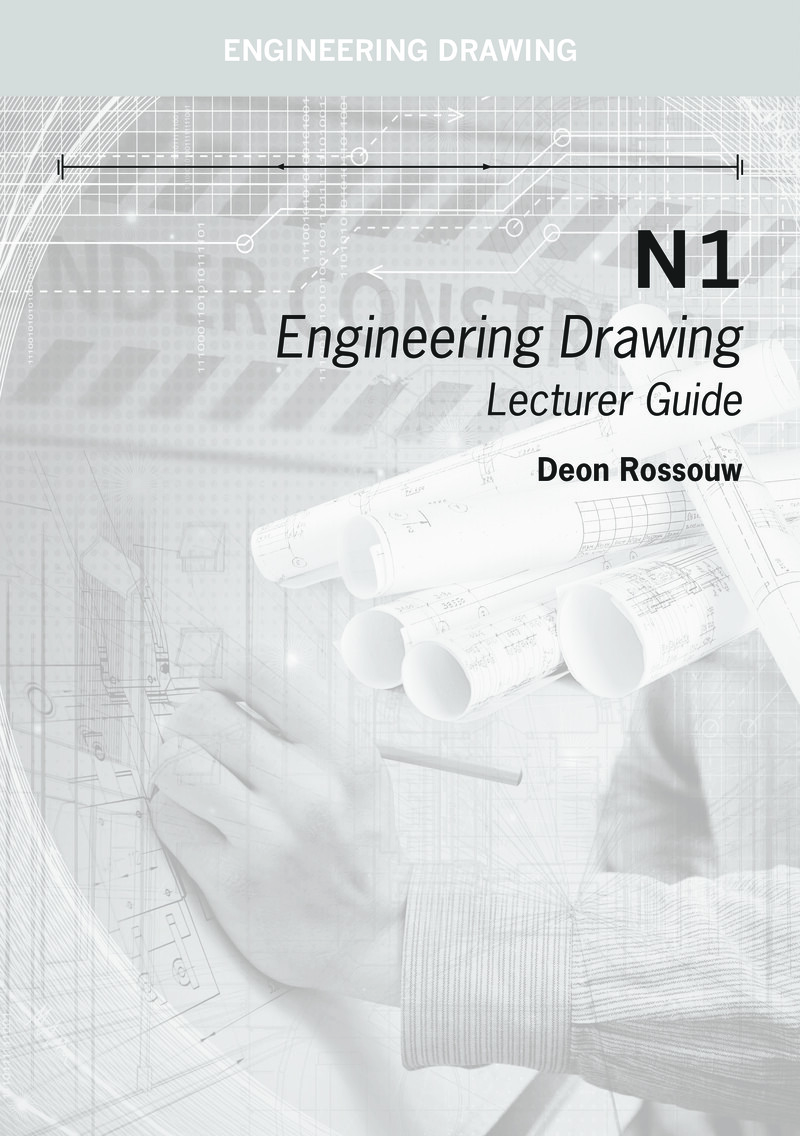 Engineering Drawing N1 Nated 2017 - Lecturer Guide