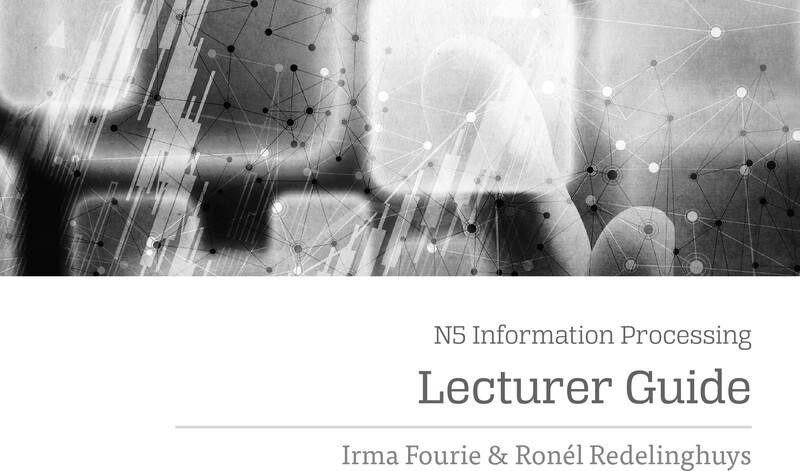 Information Processing N5 DHET NATED 2021 - Lecturer Guide