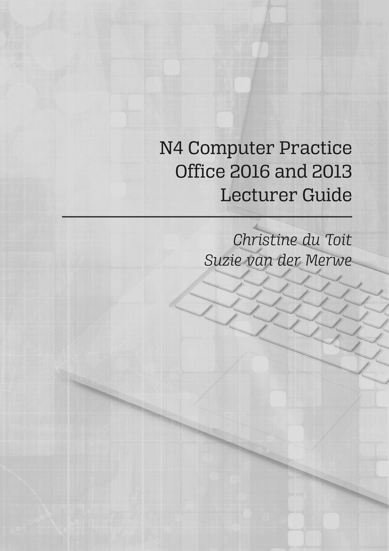 Computer Practice N4 DHET NATED 2020 - Lecturer Guide