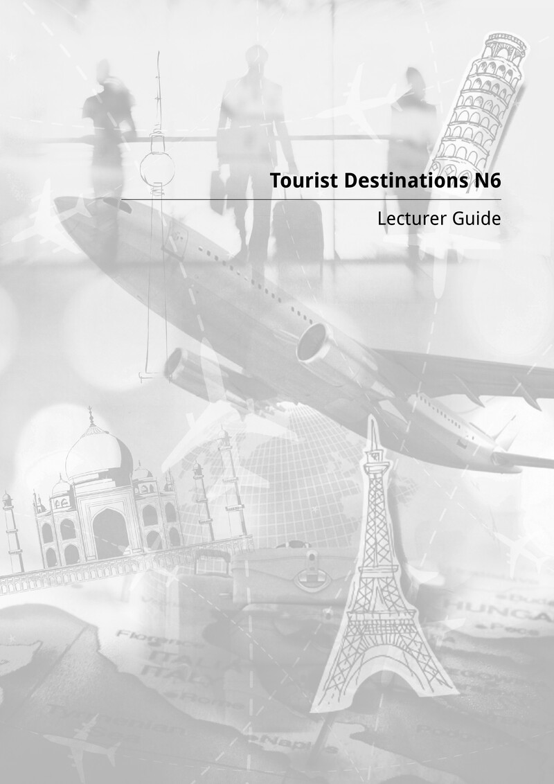 Tourist Destinations N6 NATED DHET 2016 - Lecturer Guide