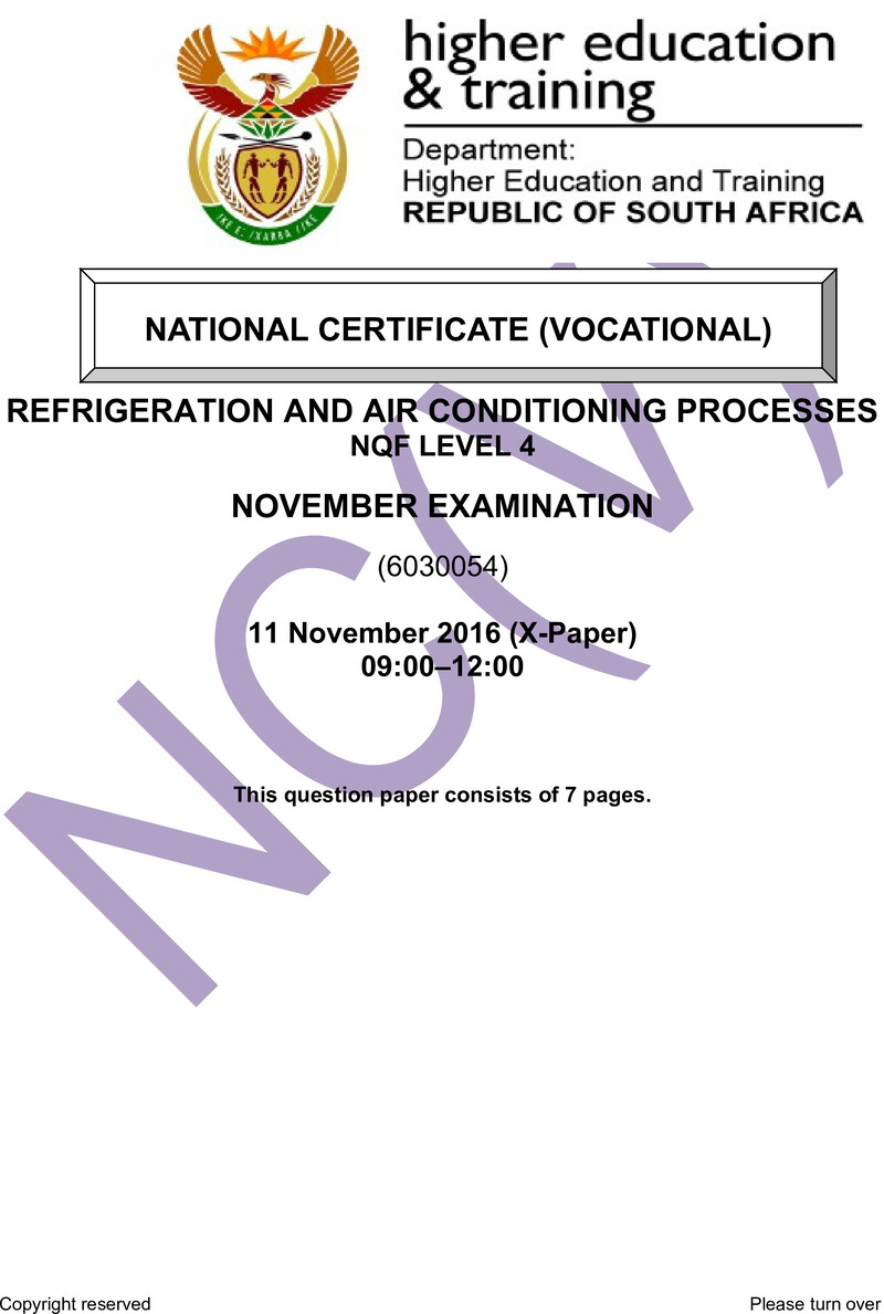 Refrigeration and Air Conditioning Processes Level 4 DHET NCV November 2016 Paper X - Question Paper