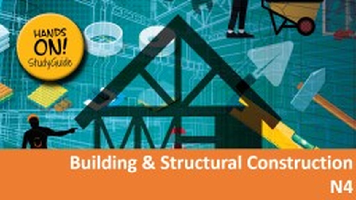 Building & Structural Construction N4 Nated 2023 - Study Guide