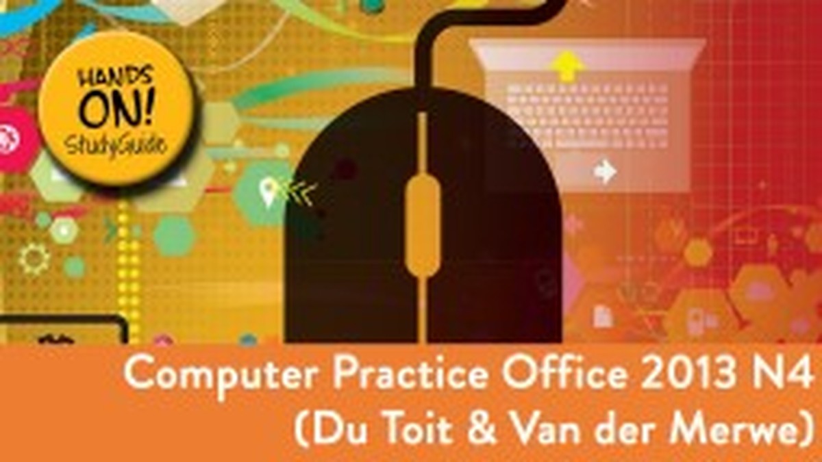 Computer Practice N4 NATED 2013 - Study Guide