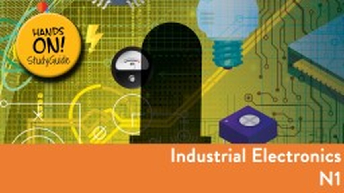 Industrial Electronics N1 NATED 2023 - Study Guide