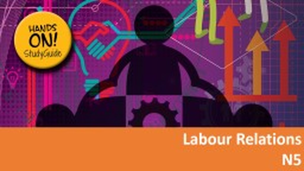 Labour Relations N5 NATED 2023 - Study Guide