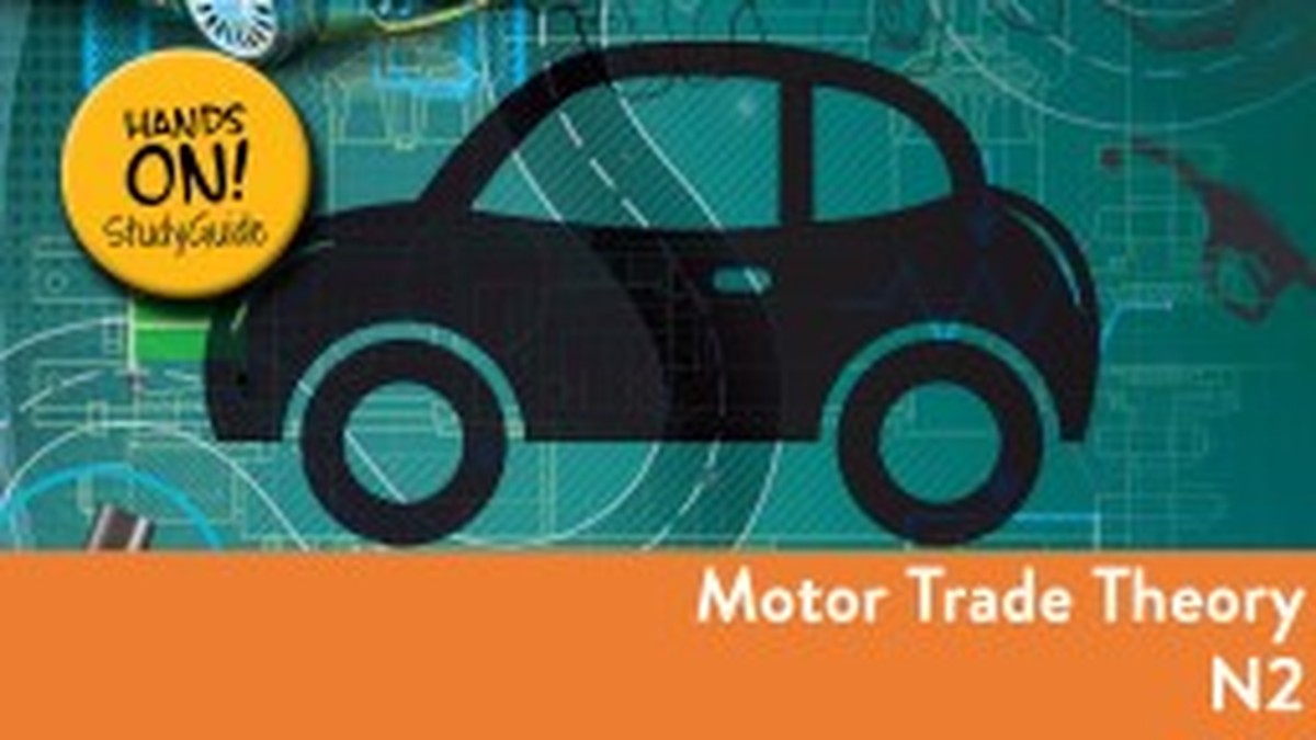 Motor Trade Theory N2 NATED - Study Guide