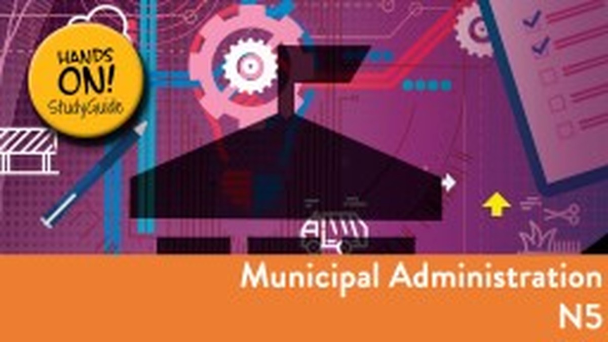 Municipal Administration N5 NATED 2023 - Study Guide
