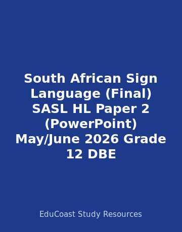 South African Sign Language Home Language Grade 12 DBE Caps May 2026 Paper 2 - Question Paper