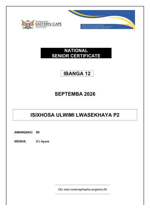 Isixhosa Home Language Grade 12 DBE Caps September 2026 Paper 2 - Question Paper (Eastern Cape)