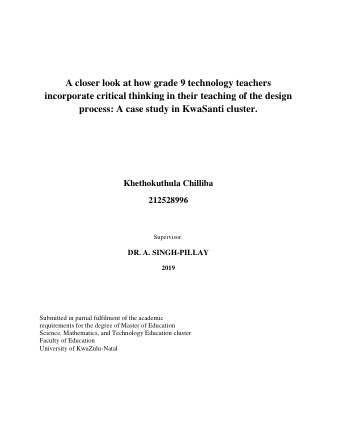 A Closer Look At How Grade 9 Technology Teachers Incorporate Critical Thinking In Their Teaching Of The Design Process: A Case Study In Kwasanti Cluster.