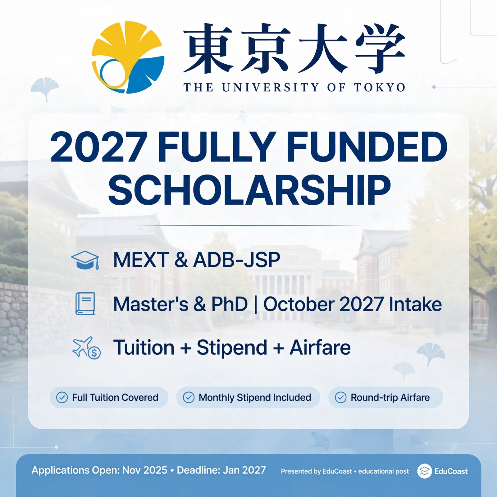 University of Tokyo 2027 fully funded scholarship announcement with logo, showing Master's & PhD October 2027 intake, tuition, stipend and airfare covered.